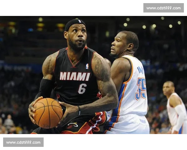 NBA直播雷霆对决热火东西强队巅峰较量全程看点解析